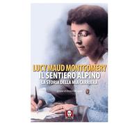 Il sentiero alpino. La storia della mia carriera