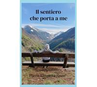 Il sentiero che porta a me