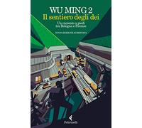Il sentiero degli dei. Un racconto a piedi tra Bologna e Firenze. Nuova ediz.