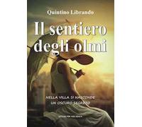 Il sentiero degli olmi. Nella villa si nasconde un oscuro segreto