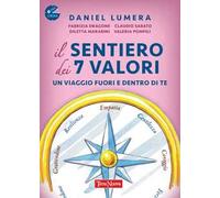 Il sentiero dei 7 valori. Un viaggio fuori e dentro di te. Con File audio online