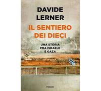 Il sentiero dei dieci. Una storia tra Israele e Gaza