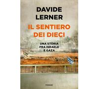 Il sentiero dei dieci. Una storia tra Israele e Gaza - 2024 - Pie