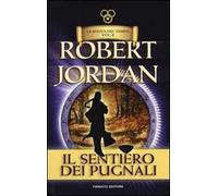 Il sentiero dei pugnali. La ruota del tempo. Vol. 8