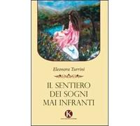 Il sentiero dei sogni mai infranti
