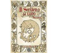 Il sentiero del lupo. Per la corona d'acciaio. Vol. 3