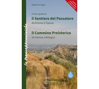 Il sentiero del Passatore e il cammino preistorico. Il sentiero d