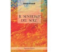 Il sentiero del sole. Io scelgo di stare bene