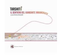 Il sentiero del viandante innamorato. Ediz. italiana e inglese