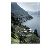 Il sentiero del viandante. Sulle antiche mulattiere tra lago e montagna