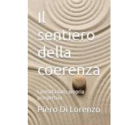 Il sentiero della coerenza: La realtà dalla propria prospettiva