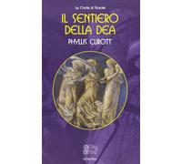 Libri Phyllis Curott - Il Sentiero Della Dea