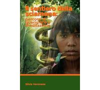 Il Sentiero della Sciamana: Percorsi di Guarigione e Meditazione