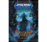 Il sentiero della vendetta. L'Alta Repubblica. Star Wars