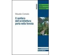 Il sentiero dell'architettura porta nella foresta