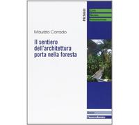 Il sentiero dell'architettura porta nella foresta