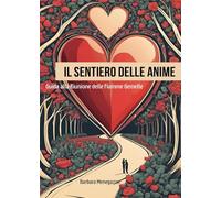 Il sentiero delle Anime - Guida alla riunione delle Fiamme Gemelle