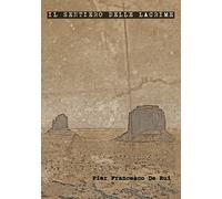 Il sentiero delle lacrime di Pier Francesco De Rui, 2018, Youcanprint