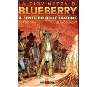 Il sentiero delle lacrime. La giovinezza di Blueberry