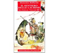 Il sentiero delle lacrime. Storia degli indiani. Vol. 3