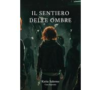 Il sentiero delle ombre: Katia Salerno