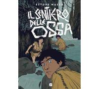 IL SENTIERO DELLE OSSA