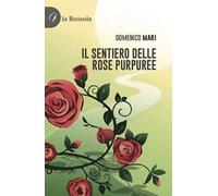 Il sentiero delle rose purpuree