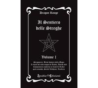 IL SENTIERO DELLE STREGHE - Stregoneria Magia Streghe Esoterismo Lilith Occulto