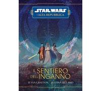 Il sentiero dell'inganno. L'Alta Repubblica. Star Wars