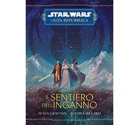 Il sentiero dell'inganno. L'Alta Repubblica. Star Wars