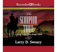 Il sentiero dello scorpione (Josiah Wolfe, Texas Ranger Series)