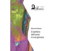 Il sentiero dell'uomo in una giovane