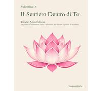 Il Sentiero Dentro di Te: Un percorso di 30 giorni tra colore e scrittura per rallentare e ascoltarti.