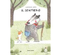 Il sentiero. Ediz. a colori