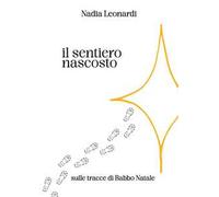 Il sentiero nascosto. Sulle tracce di Babbo Natale