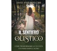 Il Sentiero Olistico di Davide Apawi Napoletani, 2022, Youcanprint