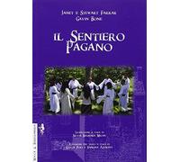 Il sentiero pagano. Lo stile di vita Wiccan