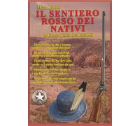 il sentiero rosso dei nativi: la lunga pista dei bisonti
