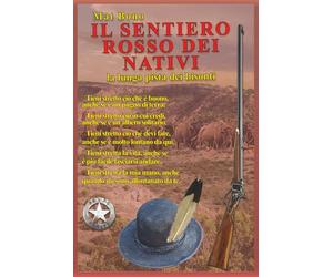 il sentiero rosso dei nativi: la lunga pista dei bisonti
