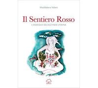 Il sentiero rosso. Il risveglio dell'alchimia uterina