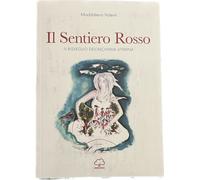 Il sentiero rosso. Il risveglio dell'alchimia uterina