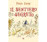 Il sentiero segreto. Ediz. ad alta leggibilità