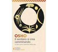 Il sentiero si crea camminando. Lo zen come metafora della vita