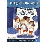 Il sentiero spaventoso. Che paura! Con adesivi. Ediz. a colori