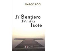 Il sentiero tra due isole. Nuova ediz.