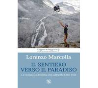 Il sentiero verso il paradiso. La riconquista della mia vita sul Pacific Crest Trail
