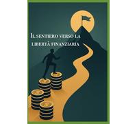 Il sentiero verso la libertà finanziaria: apprensione e conoscenza delle proprie finanze