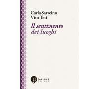Il sentimento dei luoghi - [Fallone Editore]