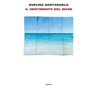 Il sentimento del mare - Santangelo Evelina