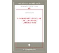 Il sentimento delle cose che continuano. Letteratura e vita